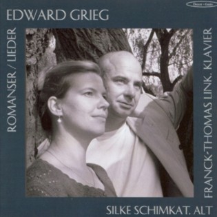 Edvard Grieg. Romanser. Lieder Haugtussa Zyklus op. 67 und einzelne Lieder  Silke Schimkat, Alt Franck-Thomas Link, Klavier