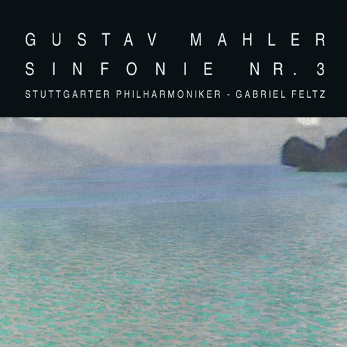Gustav Mahler Sinfonie Nr.3  Stuttgarter Philharmoniker Gabriel Feltz