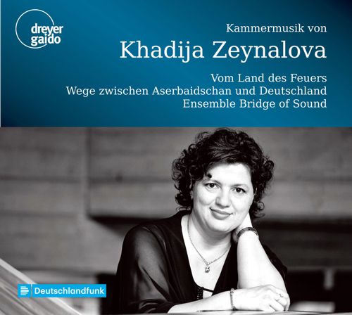 Kammermusik von Khadija Zeynalova  Vom Land des Feuers 